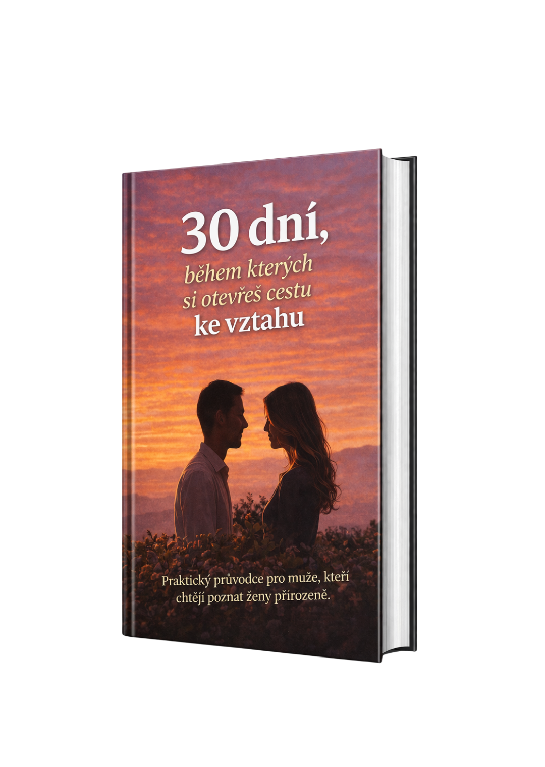 30 dní, během kterých si otevřeš cestu ke vztahu