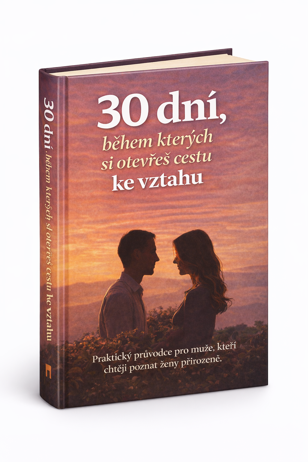 30 dní, během kterých si otevřeš cestu ke vztahu